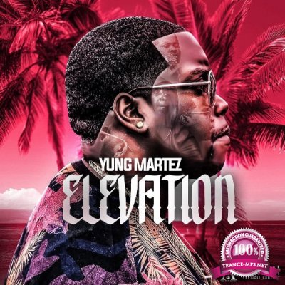 Yung Martez - Elevation (2022)