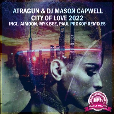 Atragun & DJ Mason Capwell - City Of Love 2022 (2022)