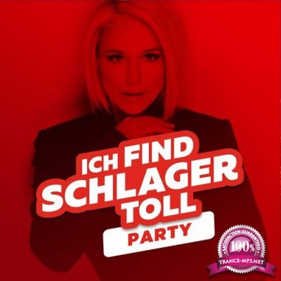 Ich Find Schlager Toll Party (Schlager Party 2022) (2022)