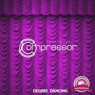 Compressor Recordings - Degree Dancing (2022)