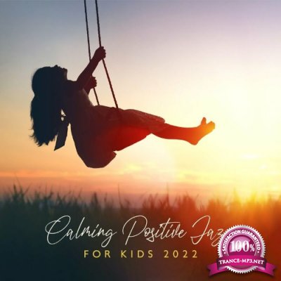 Soft Jazz Mood - Calming Positive Jazz for Kids 2022 (2022)