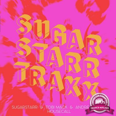 Sugarstarr & Tobi Mack & Andre Espeut - House Call (2022)