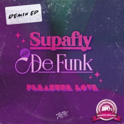 Supafly & De Funk - Pleasure Love (Remixes) (2022)