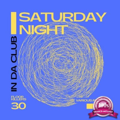Saturday Night - In Da Club (30 Floor Killers), Vol. 3 (2022)