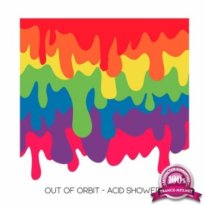 Out of Orbit - Acid Shower (2022)