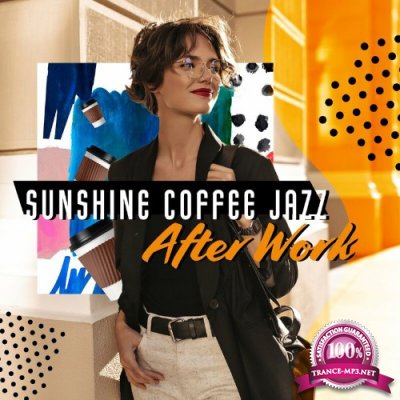 Soft Jazz Mood - Sunshine Coffee Jazz: After Work Music Collection (Bossa Nova) (2022)