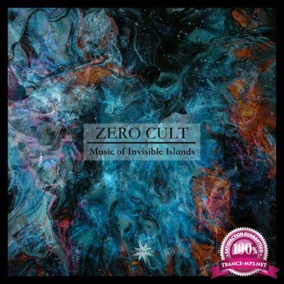 Zero Cult - Music Of Invisible Islands (2022)