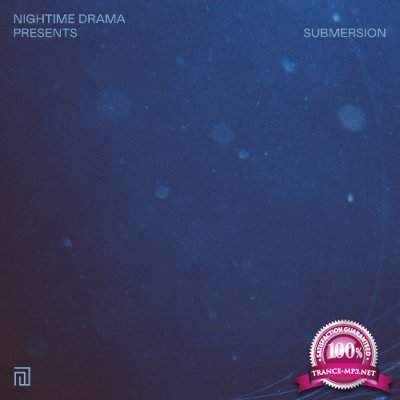 Nightime Drama Presents Submersion (2022)