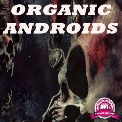 Organic Androids (Serious Hardcore Beats) (2022)
