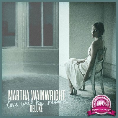 Martha Wainwright - Love Will Be Reborn (Deluxe) (2022)