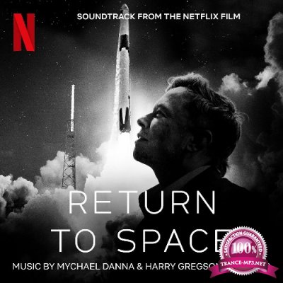 Mychael Danna and Harry Gregson-Williams - Return To Space (Soundtrack From The Netflix Film) (2022)