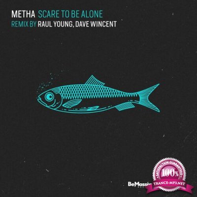 Metha - Scare To Be Alone (2022)