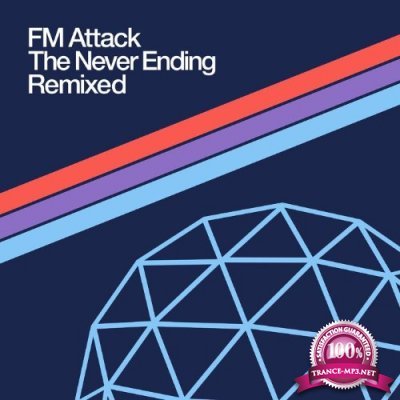 Fm Attack - The Never Ending Remixed (2022)