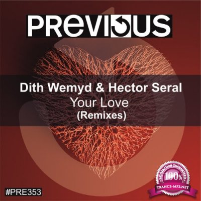 Dith Wemyd & Hector Seral - Your Love (Remixes) (2022)