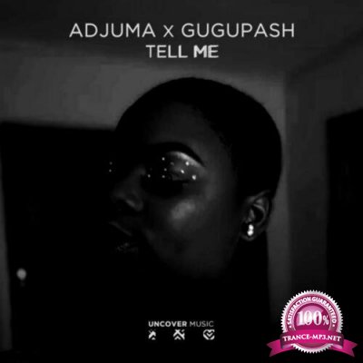 ADJUMA & GuguPash - Tell Me (2022)