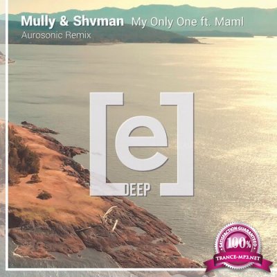 Mully & Shvman ft MAML - My Only One (Aurosonic Remix) (2022)