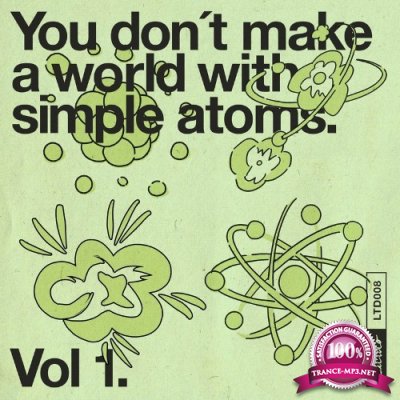 You Don't Make a World with Simple Atoms, Vol. 1 (2022)