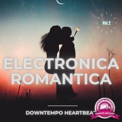 Electronica Romantica, Vol. 2 (Downtempo Heartbeats) (2022)