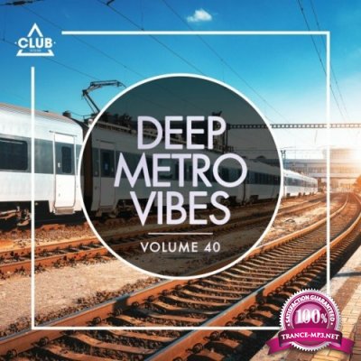 Deep Metro Vibes, Vol. 40 (2022)