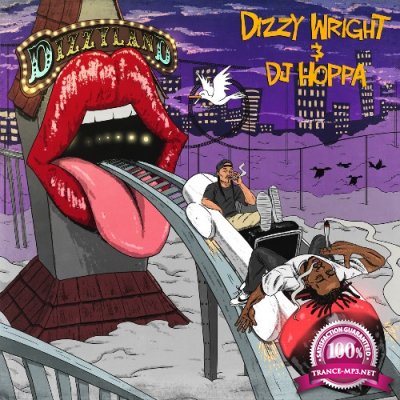 Dizzy Wright, DJ Hoppa - Dizzyland (2022)