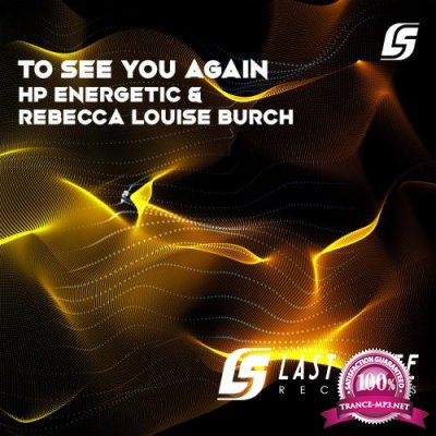 HP Energetic & Rebecca Louise Burch - To See You Again (2022)