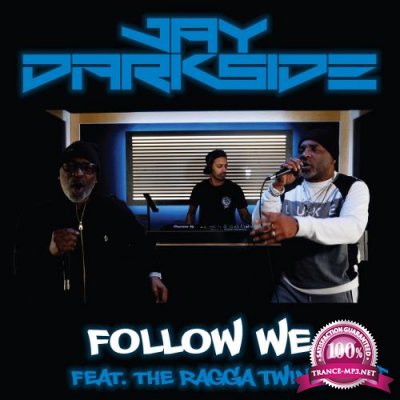 Jay Darkside & Ragga Twins - Follow We (2022)