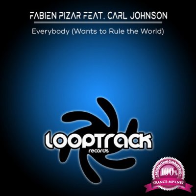 Fabien Pizar feat Carl Johnson - Everybody (Wants To Rule The World) (2022)