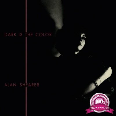 Alan Shearer - Dark Is The Color (2022)