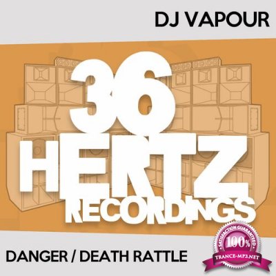 DJ Vapour - Danger / Death Rattle (2022)
