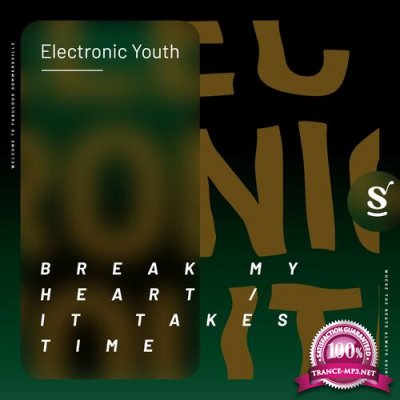 Electronic Youth - Break My Heart / It Takes Time (2022)