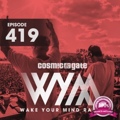 Cosmic Gate - Wake Your Mind Episode 419 (2022-04-16)