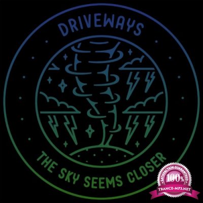 Driveways - The Sky Seems Closer (2022)