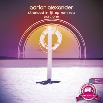 Adrian Alexander - Stranded In Fiji EP (Remixes, Part One) (2022)