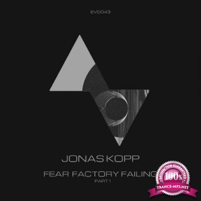 Jonas Kopp - Fear Factory Failing (Part 1) (2022)