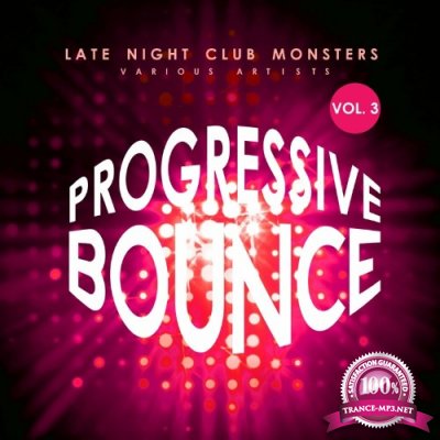 Progressive Bounce, Vol. 3 (Late Night Club Monsters) (2022)