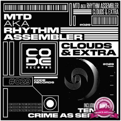 MTD aka Rhythm Assembler - Clouds & Extra (2022)