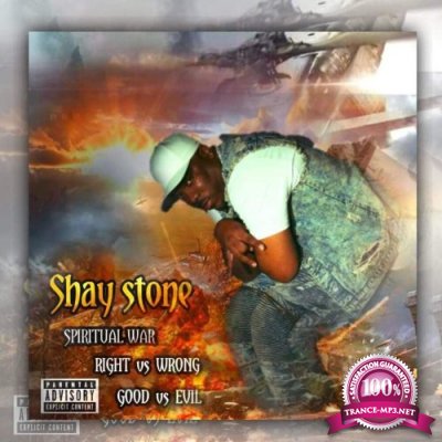 Shay Stone - Spiritual War * Right Vs. Wrong * Good Vs. Evil (2022)