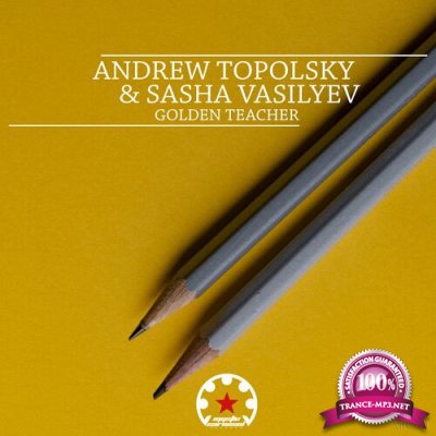 ANDREW TOPOLSKY & Sasha Vasilyev - Golden Teacher (2022)