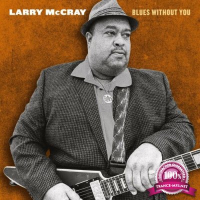 Larry McCray/Joe Bonamassa - Blues Without You (2022)