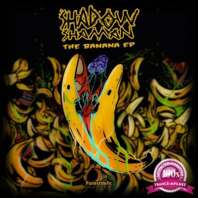 Shadow Shaman & Twigger Feat. Psydewise - The Banana Ep (2022)
