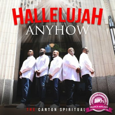 The Canton Spirituals - Hallelujah Anyhow (2022)