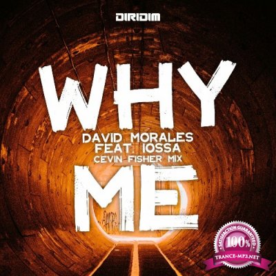David Morales feat Iossa - Why Me (2022)