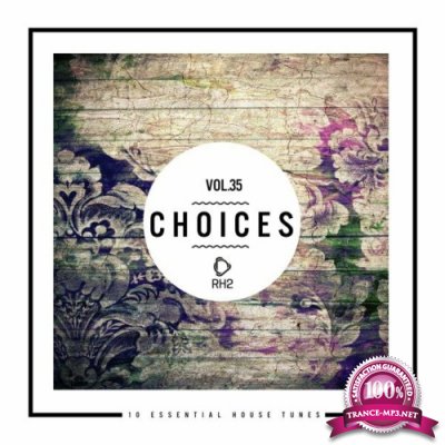 Choices - 10 Essential House Tunes, Vol. 35 (2022)