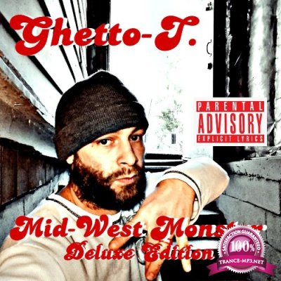 Ghetto-T. - Mid-West Monster Deluxe Edition (2022)