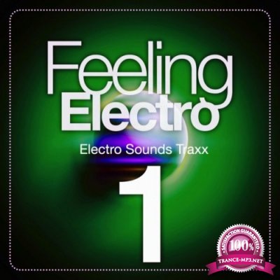 Feeling Electro, Vol. 1 (Electro Sounds Traxx) (2022)