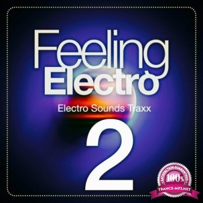 Feeling Electro, Vol. 2 (Electro Sounds Traxx) (2022)