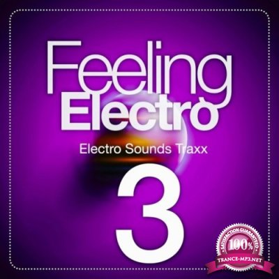 Feeling Electro, Vol. 3 (Electro Sounds Traxx) (2022)