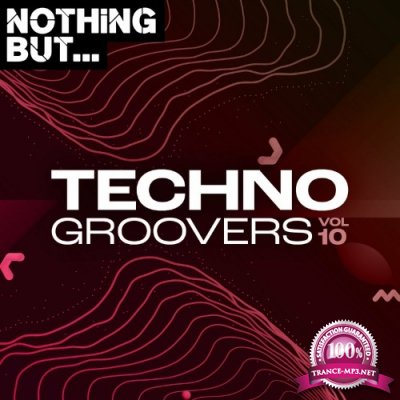 Nothing But... Techno Groovers, Vol. 10 (2022)