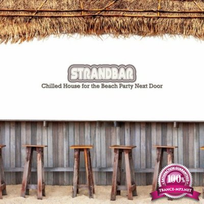 Strandbar: Chilled House for the Beach Party Next Door (2022)