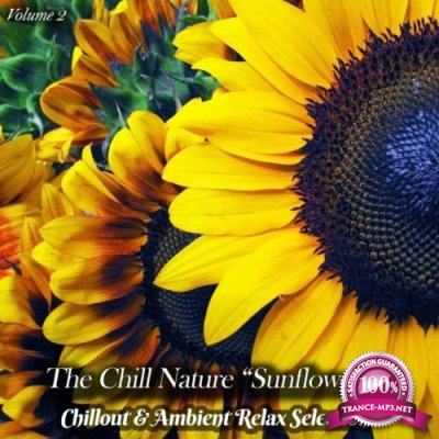 The Chill Nature "Sunflower", Vol. 2 (Chillout & Ambient Relax Selection) (2022)